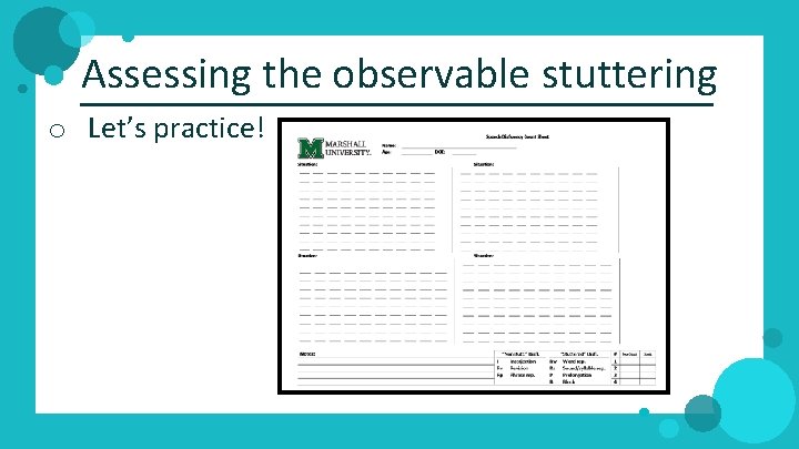 Assessing the observable stuttering o Let’s practice! 