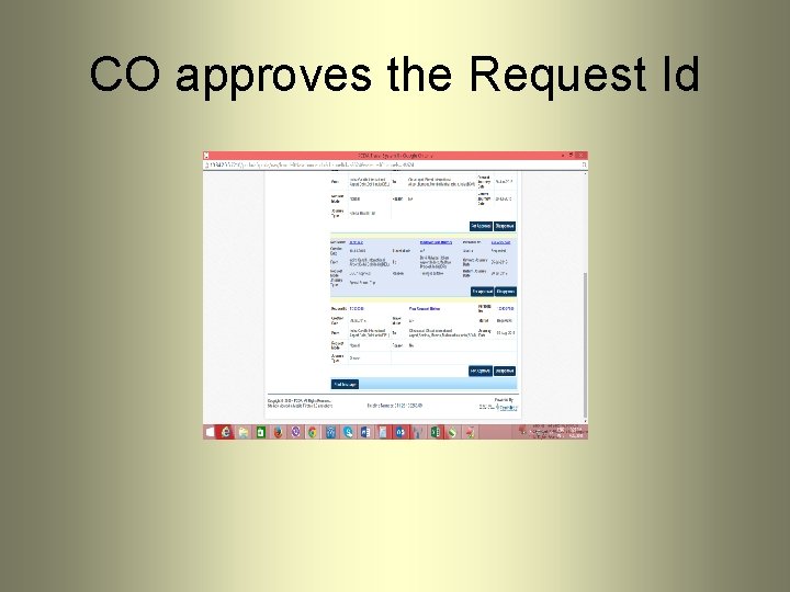 CO approves the Request Id CO approves the Request Id