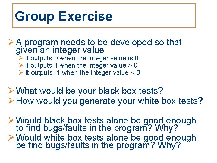 Group Exercise Ø A program needs to be developed so that given an integer