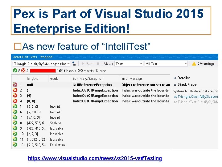 Pex is Part of Visual Studio 2015 Eneterprise Edition! □As new feature of “Intelli.