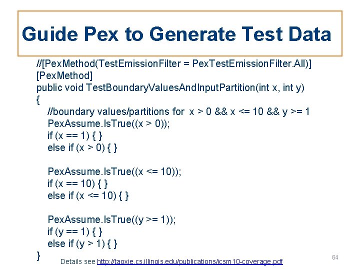 Guide Pex to Generate Test Data //[Pex. Method(Test. Emission. Filter = Pex. Test. Emission.