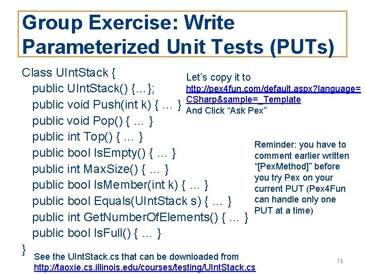 Group Exercise: Write Parameterized Unit Tests (PUTs) Class UInt. Stack { Let’s copy it