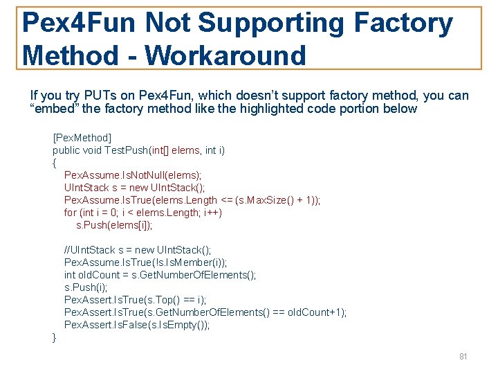 Pex 4 Fun Not Supporting Factory Method - Workaround If you try PUTs on