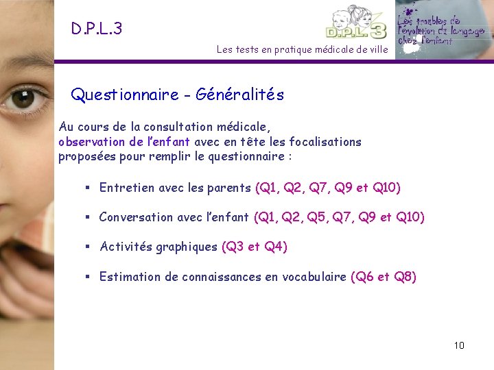 D. P. L. 3 Les tests en pratique médicale de ville Questionnaire - Généralités