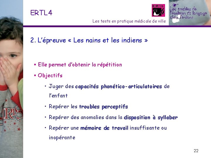 ERTL 4 Les tests en pratique médicale de ville 2. L’épreuve « Les nains