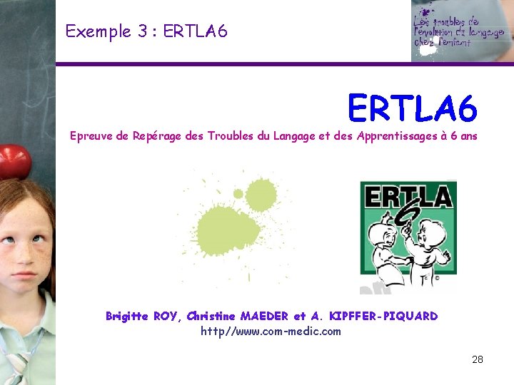 Exemple 3 : ERTLA 6 Epreuve de Repérage des Troubles du Langage et des