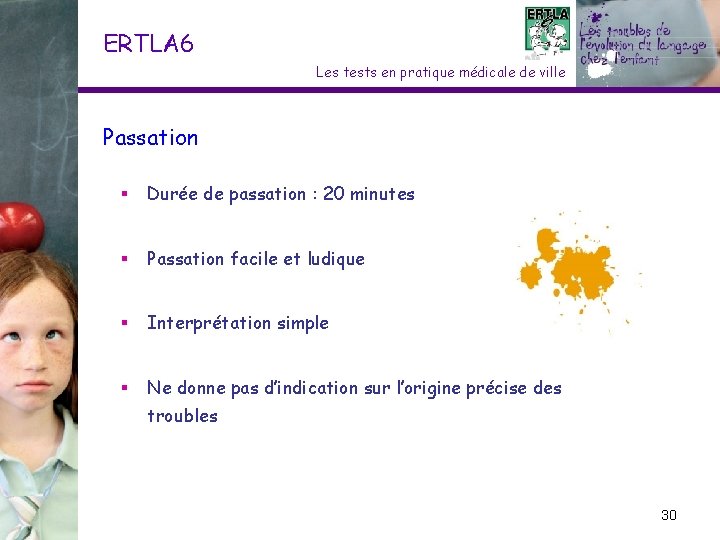 ERTLA 6 Les tests en pratique médicale de ville Passation § Durée de passation