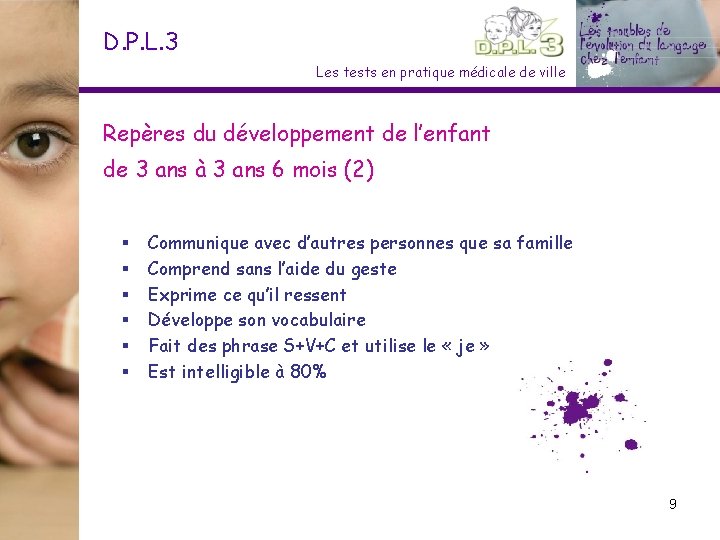 D. P. L. 3 Les tests en pratique médicale de ville Repères du développement