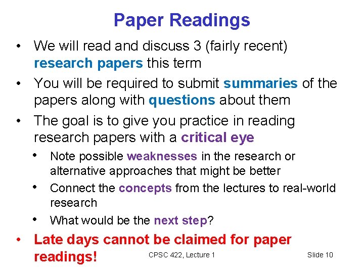 Paper Readings • We will read and discuss 3 (fairly recent) research papers this Paper Readings • We will read and discuss 3 (fairly recent) research papers this