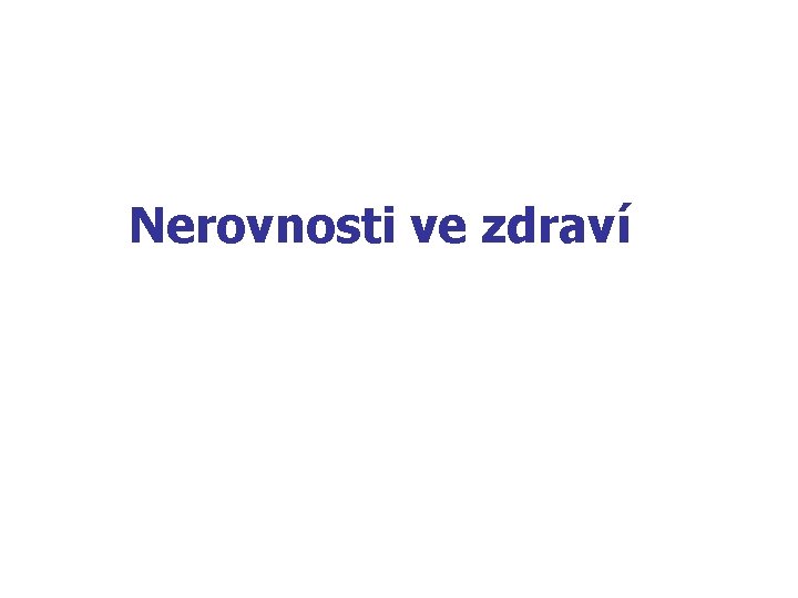 Nerovnosti ve zdraví 