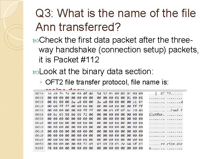 Q 3: What is the name of the file Ann transferred? Check the first Q 3: What is the name of the file Ann transferred? Check the first
