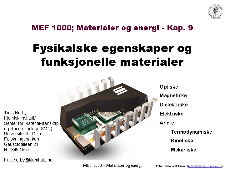 MEF 1000; Materialer og energi - Kap. 9 Fysikalske egenskaper og funksjonelle materialer Optiske