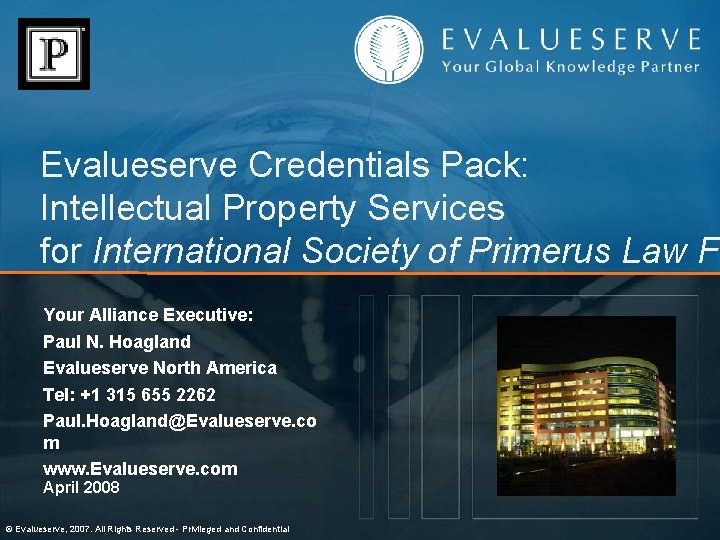 Evalueserve Credentials Pack: Intellectual Property Services for International Society of Primerus Law Fi Your