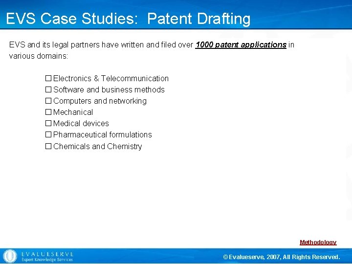 EVS Case Studies: Patent Drafting EVS and its legal partners have written and filed