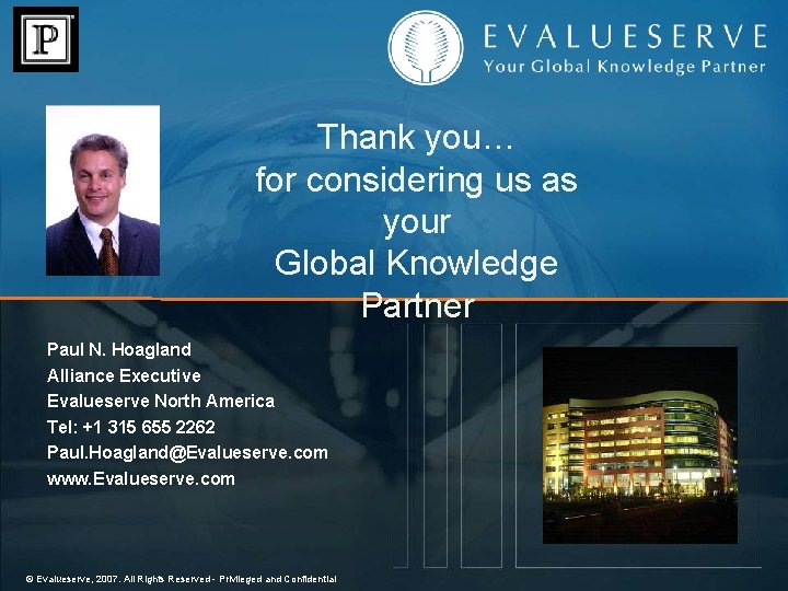 Thank you… for considering us as your Global Knowledge Partner Paul N. Hoagland Alliance