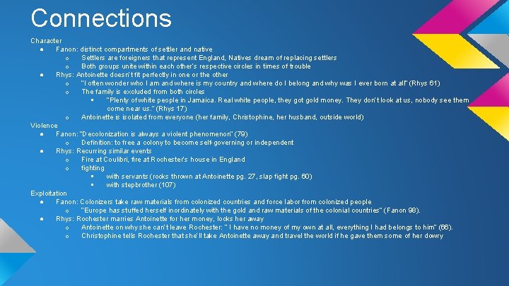 Connections Character ● Fanon: distinct compartments of settler and native o Settlers are foreigners