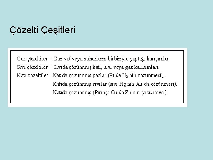 Çözelti Çeşitleri 