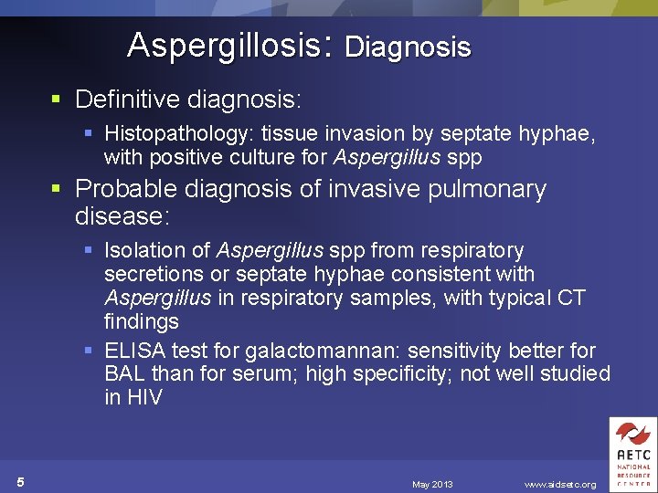 Aspergillosis: Diagnosis § Definitive diagnosis: § Histopathology: tissue invasion by septate hyphae, with positive