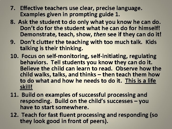 7. Effective teachers use clear, precise language. Examples given in prompting guide 1. 8.