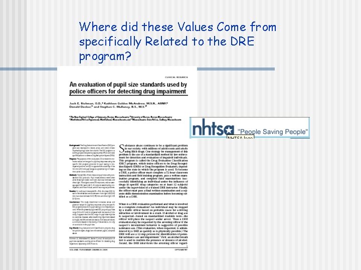 Where did these Values Come from specifically Related to the DRE program? 