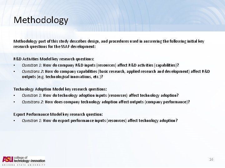 Methodology part of this study describes design, and procedures used in answering the following