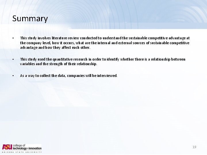 Summary • This study involves literature review conducted to understand the sustainable competitive advantage