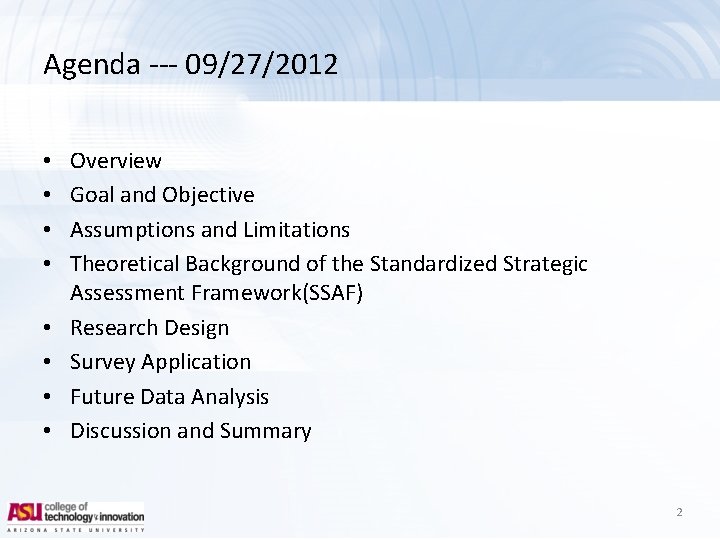 Agenda --- 09/27/2012 • • Overview Goal and Objective Assumptions and Limitations Theoretical Background