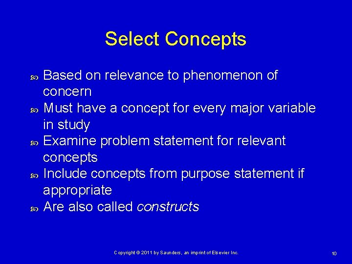 Select Concepts Based on relevance to phenomenon of concern Must have a concept for