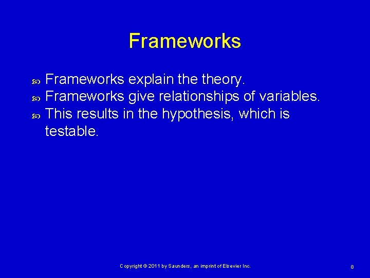 Frameworks explain theory. Frameworks give relationships of variables. This results in the hypothesis, which