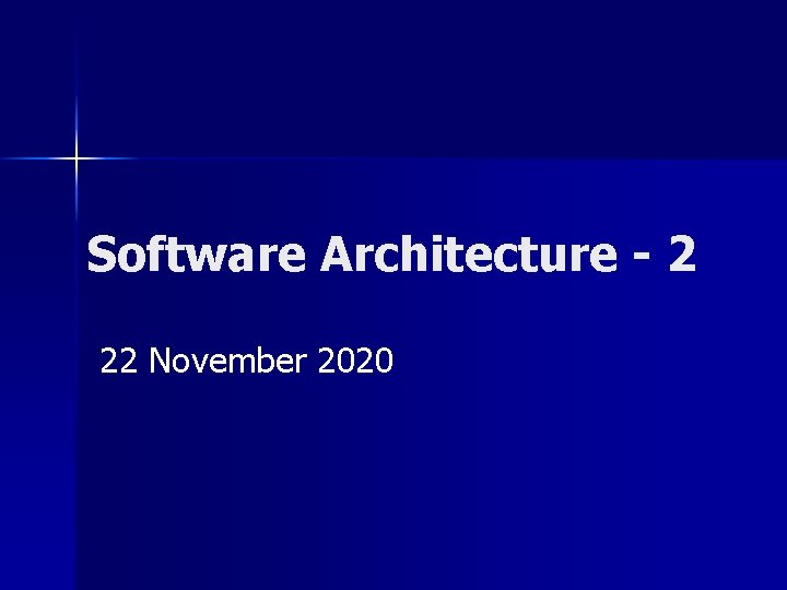 Software Architecture - 2 22 November 2020 