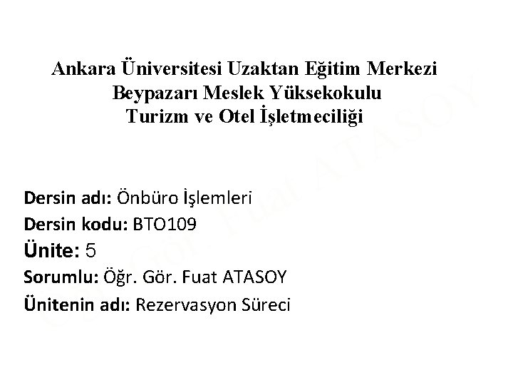 Ankara Üniversitesi Uzaktan Eğitim Merkezi Beypazarı Meslek Yüksekokulu Turizm ve Otel İşletmeciliği t a