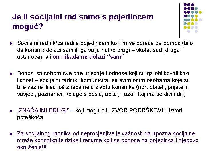 Je li socijalni rad samo s pojedincem moguć? l Socijalni radnik/ca radi s pojedincem