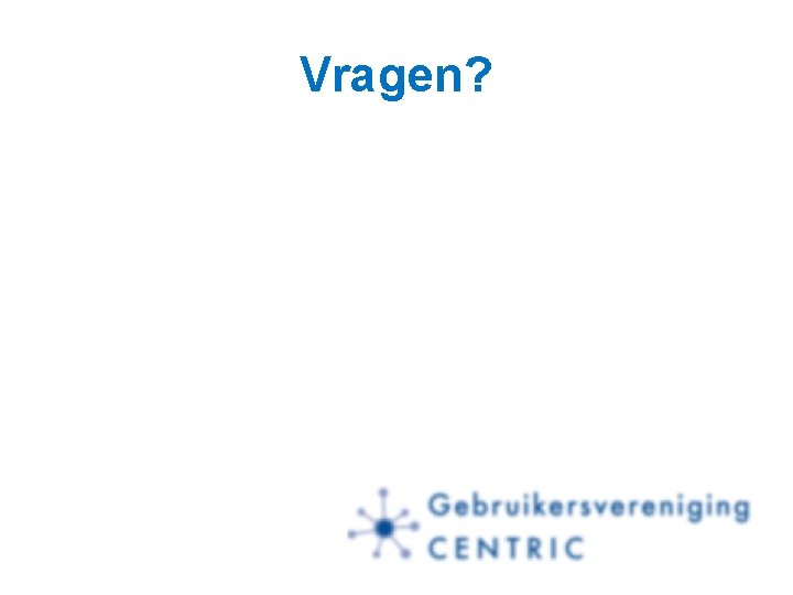 Vragen? 