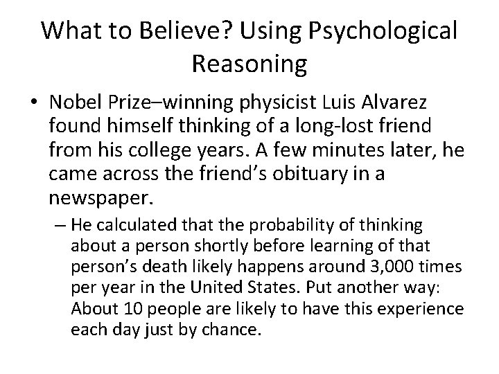 What to Believe? Using Psychological Reasoning • Nobel Prize–winning physicist Luis Alvarez found himself What to Believe? Using Psychological Reasoning • Nobel Prize–winning physicist Luis Alvarez found himself