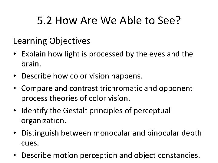 5. 2 How Are We Able to See? Learning Objectives • Explain how light 5. 2 How Are We Able to See? Learning Objectives • Explain how light