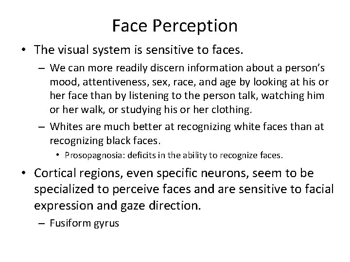Face Perception • The visual system is sensitive to faces. – We can more Face Perception • The visual system is sensitive to faces. – We can more