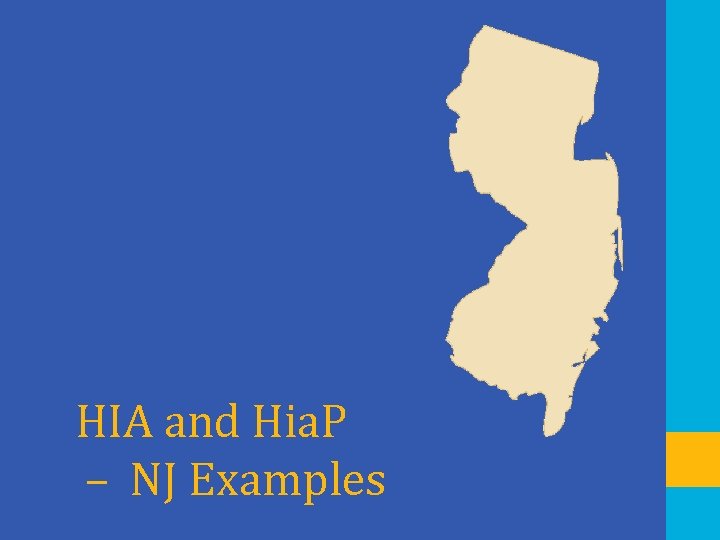 HIA and Hia. P – NJ Examples 