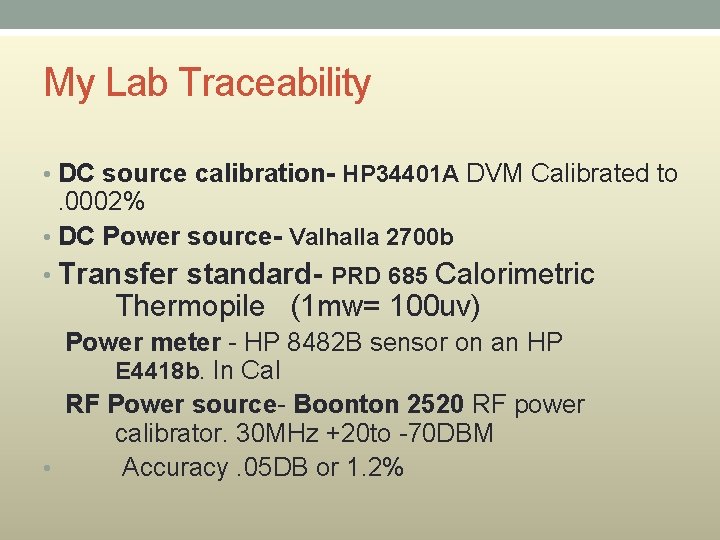 My Lab Traceability • DC source calibration- HP 34401 A DVM Calibrated to . My Lab Traceability • DC source calibration- HP 34401 A DVM Calibrated to .