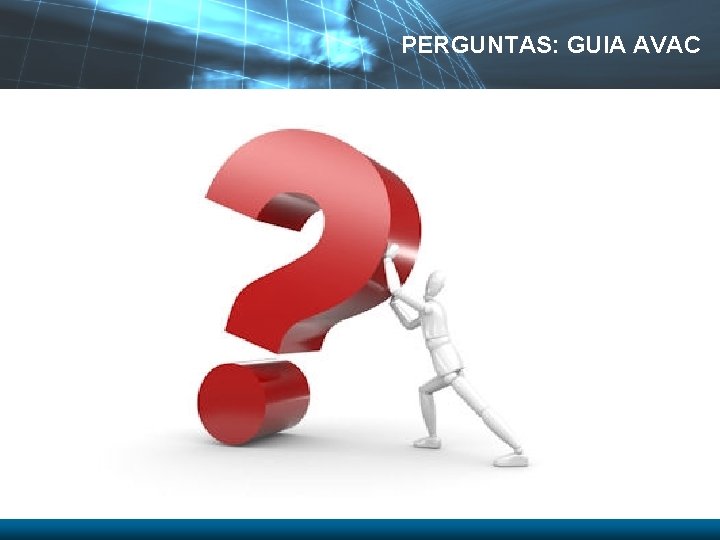 PERGUNTAS: GUIA AVAC 