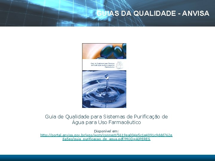 GUIAS DA QUALIDADE - ANVISA Guia de Qualidade para Sistemas de Purificação de Água