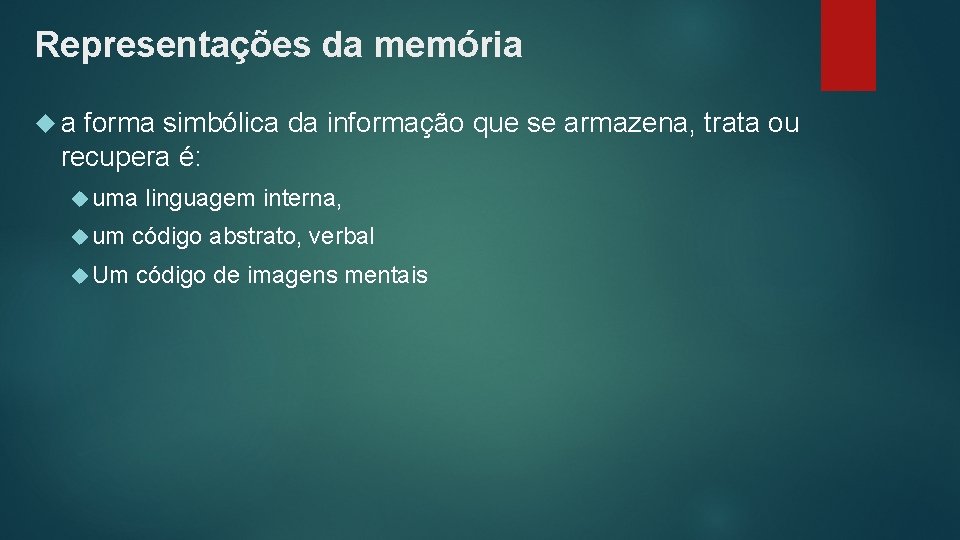 Representações da memória a forma simbólica da informação que se armazena, trata ou recupera