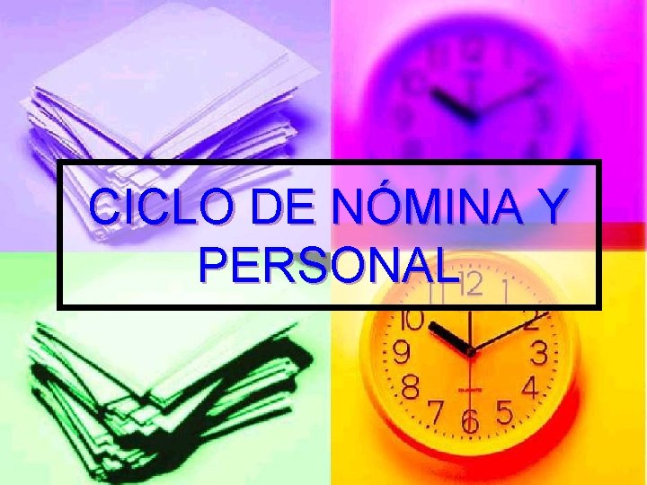 CICLO DE NÓMINA Y PERSONAL 