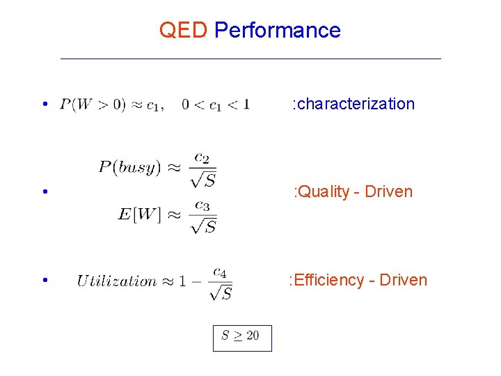 QED Performance • : characterization • : Quality - Driven • : Efficiency -