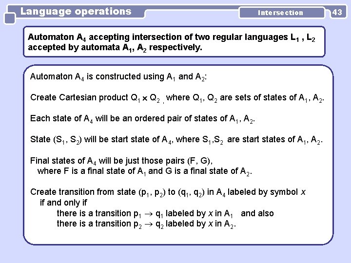 Language operations Intersection Automaton A 4 accepting intersection of two regular languages L 1 Language operations Intersection Automaton A 4 accepting intersection of two regular languages L 1