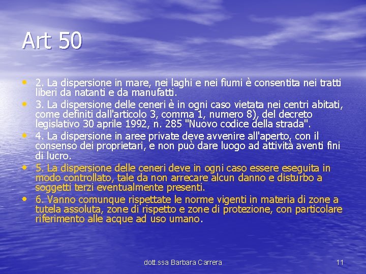 Art 50 • 2. La dispersione in mare, nei laghi e nei fiumi è