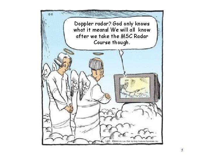 Doppler radar? God only knows what it means! We will all know after we