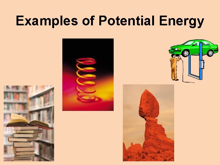 Examples of Potential Energy 