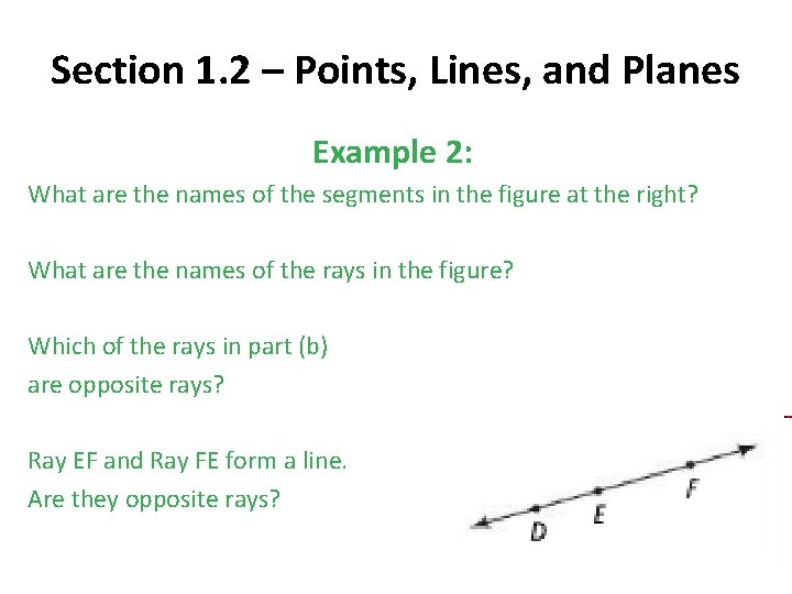 Section 1. 2 – Points, Lines, and Planes Example 2: What are the names