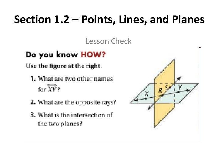 Section 1. 2 – Points, Lines, and Planes Lesson Check 