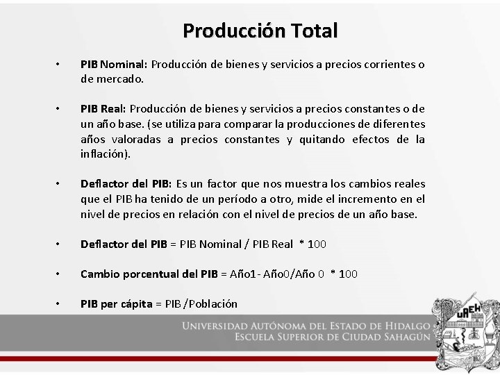 Producción Total • PIB Nominal: Producción de bienes y servicios a precios corrientes o